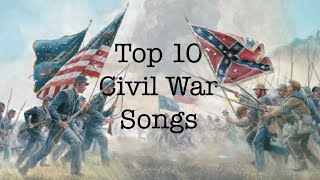 Top 10 US Civil War Songs  Instrumental and Lyrical [upl. by Eckblad249]