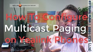 How To Configure Multicast Paging on Yealink Phones [upl. by Eahc]