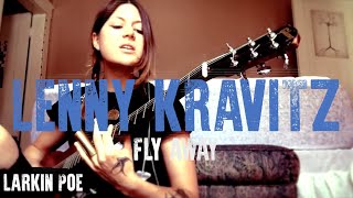 Lenny Kravitz Cover quotFly Awayquot Larkin Poe Cover [upl. by Joash504]