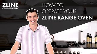 How To Operate Your ZLINE Range Oven  ZLINE How To Series [upl. by Ereynihc]