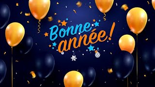 BONNE ANNÉE ✨ MEILLEURS VOEUX 🌟 NOUVEL AN [upl. by Nosahc]