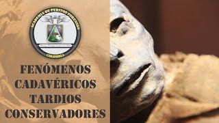 Fenómenos cadavéricos tardíos conservadores [upl. by Atirys]