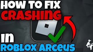 How to Fix Roblox Arceus X Crash [upl. by Acnaiv31]