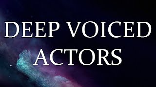 Deep Voiced Actors Part 1 [upl. by Hardwick460]