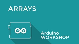 Arduino Workshop  Chapter 4  Using Arrays [upl. by Chapman]