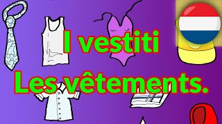 LES VETEMENTS  I Vestiti in FRANCESE Vocaboli [upl. by Telfore]