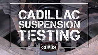 Garage Gurus  Cadillac Suspension Testing [upl. by Yzdnil]