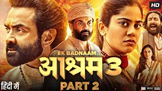 Aashram 3 Full Movie  Bobby Deol  Tridha Choudhury  Aaditi Pohankar  Esha Gupta  Review amp Facts [upl. by Valerio150]