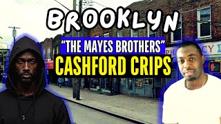 Brooklyn  The Mayes Brothers amp The Cashford Crips [upl. by Hassin619]