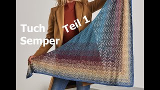 Tuch Semper stricken  Teil 1 [upl. by Rhiana]