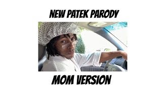 New Patek Parody  MOM VERSION [upl. by Newol]