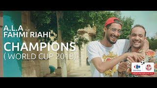 Fahmi Riahi feat ALA  CHAMPIONS  WORLD CUP 2018 🇹🇳🇹🇳🇹🇳 [upl. by Himelman537]