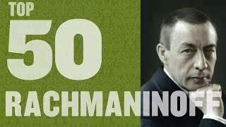 Top 50 Rachmaninoff [upl. by Norramic]