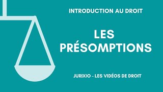 Les présomptions [upl. by Weasner]